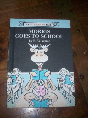 Morris Goes To School by B. Wiseman 1970 (An I Can Read Book, Hardcover) Vintage